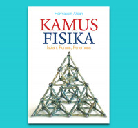 Kamus fisika : istilah, rumus, penemuan