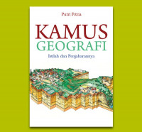 Kamus geografi : istilah dan penjabarannya