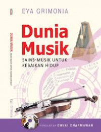 Dunia musik: Sains - musik untuk kebaikan hidup