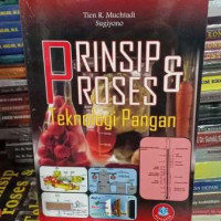 Prinsip-prinsip & proses teknologi pangan