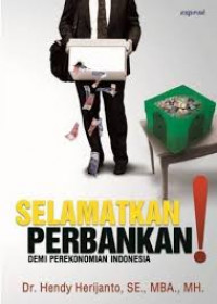 selamatkan perbankan : demi perekonomian Indonesia