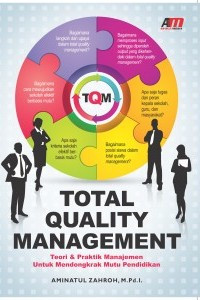 Total quality management : teori dan praktik manajemen untuk mendongkrak mutu pendidikan