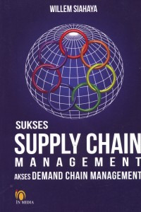 Sukses supply chain management : akses demand chain management