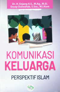 Komunikasi keluarga : perspektif Islam