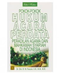 Pokok-pokok hukum acara perdata peradilan agama dan mahkamah syar'iah di Indonesia