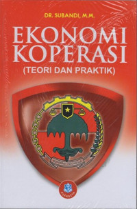 Ekonomi koperasi : teori dan praktik