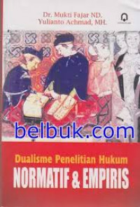 Dualisme penelitian hukum normatif dan empiris