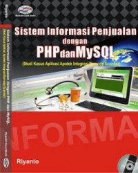 Sistem informasi penjualan dengan php dan mysql : studi kasus aplikasi apotek integrasi barcode scanner