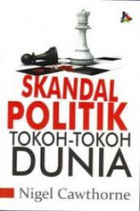 Skandal politik tokoh-tokoh dunia