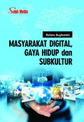 9786028610759-Masyarakat_digital,_gaya_hidup_dan_subkultur.jpeg.jpeg