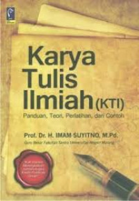 Karya tulis ilmiah (KTI) : panduan, teori, pelatihan, dan contoh