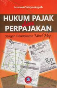 Hukum pajak dan perpajakan dengan pendekatan mind map