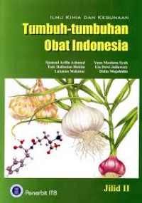 Ilmu kimia dan kegunaan : tumbuh-tumbuhan obat Indonesia