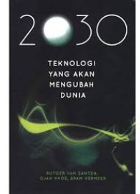 2030 teknologi yang akan mengubah dunia