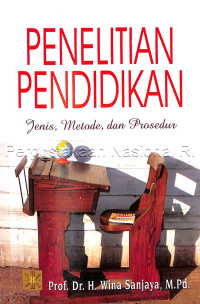 Penelitian pendidikan : Jenis metode dan prosedur