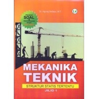 Mekanika teknik : struktur statis tertentu jilid 1