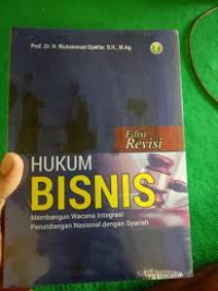 Hukum Bisnis: Membangun wacana integrasi perundangan nasional dengan syariah