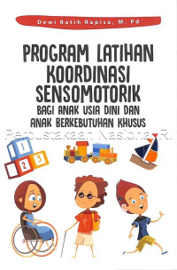 Program latihan koordinasi sensomotorik bagi anak usia dini dan anak berkebutuhan khusus