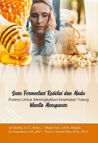 Susu fermentasi kedelai dan madu potensi untuk meningkatkan kesehatan tulang wanita menopause