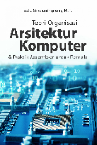 Teori organisasi arsitektur komputer & praktik assembler untuk pemula