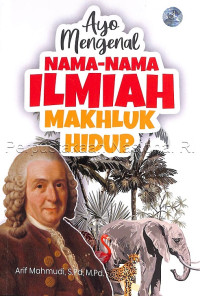 Ayo mengenal nama-nama ilmiah makhluk hidup