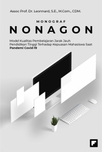 Monograf Nonagon model kualitas pembelajaran jarak jauh pendidikan tinggi terhadap kepuasan mahasiswa saat pandemi Covid-19