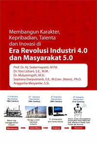 Membangun karakter, kepribadian, talenta, dan inovasi di era revolusi industri 4.0 dan masyarakat  5.0