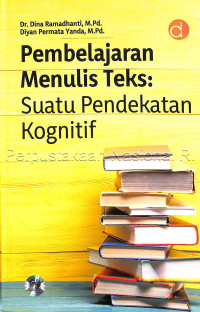 Pembelajaran menulis teks : suatu pengantar kognitif