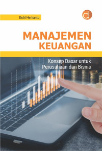 Manajemen keuangan : konsep dasar untuk perusahaan dan bisnis