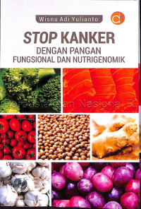 Stop kanker dengan pangan fungsional dan nutrigenomik