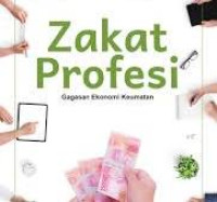 Zakat profesi: gagasan ekonomi keumatan