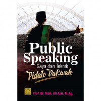 Public speaking : gaya dan teknik pidato dakwah