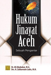 Hukum jinayat aceh : sebuah pengantar