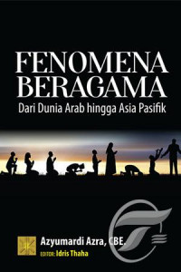 Fenomena beragama dari dunia Arab hingga Asia Pasifik