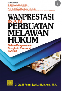 Wanprestasi dan perbuatan melawan hukum dalam penyelesaian sengketa ekonomi syariah