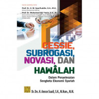 Cessie, subrogasi, novasi, dan hawalah dalam penyelesaian sengketa ekonomi syariah