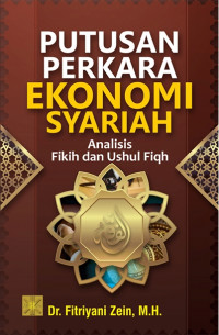 Putusan perkara ekonomi syariah : analisis fikih dan ushul fiqh