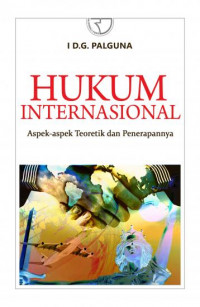 Hukum internasional : aspek-aspek teoritik dan penerapannya