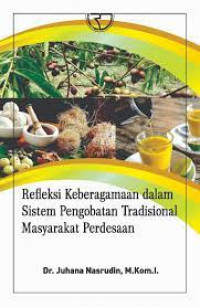 Refleksi keberagamaan dalam sistem pengobatan tradisional masyarakat perdesaan