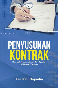 Penyusunan kontrak : kontrak konvensional dan syariah di bawah tangan