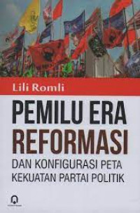 Pemilu era reformasi dan konfigurasi peta kekuatan partai politik