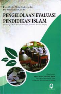 Pengelolaan evaluasi pendidikan Islam: membangun mutu ditengah perubahan kurikulum merdeka belajar