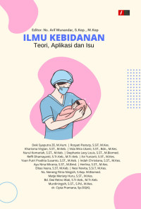 Ilmu kebidanan : teori, aplikasi, dan isu