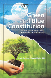 Green and blue constitution : undang-undang dasar berwawasan Nusantara