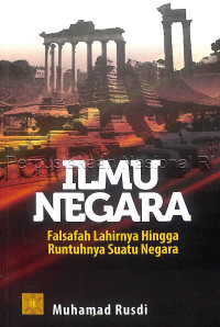 Ilmu negara: falsafah lahirnya hingga runtuhnya suatu negara