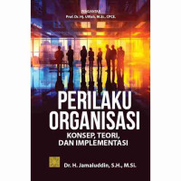 Perilaku organisasi : konsep, teori, dan implementasi