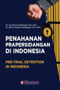 Penahanan praperadilan di Indonesia: Pre-trial detention in Indonesia