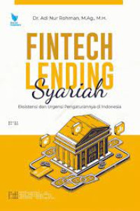 Fintech lending syariah : eksistensi dan urgensi pengaturannya di Indonesia