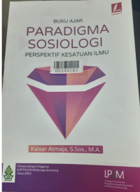 Paradigma sosiologi : perspektif kesatuan ilmu