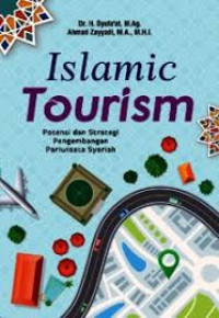 Islamic tourism : potensi dan strategi pengembangan pariwisata syariah